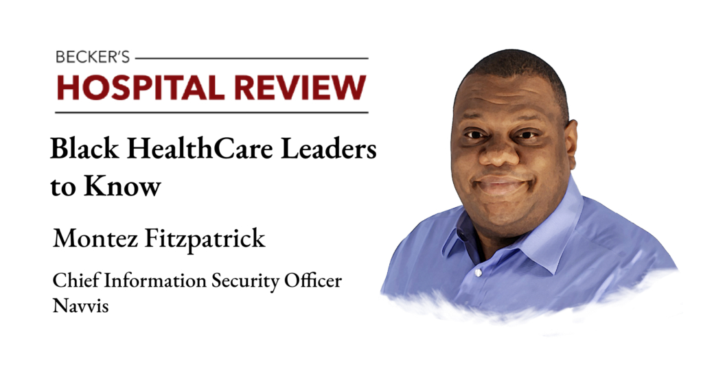 Navvis’ Montez Fitzpatrick Named to Becker’s Black Healthcare Leaders to Know List 