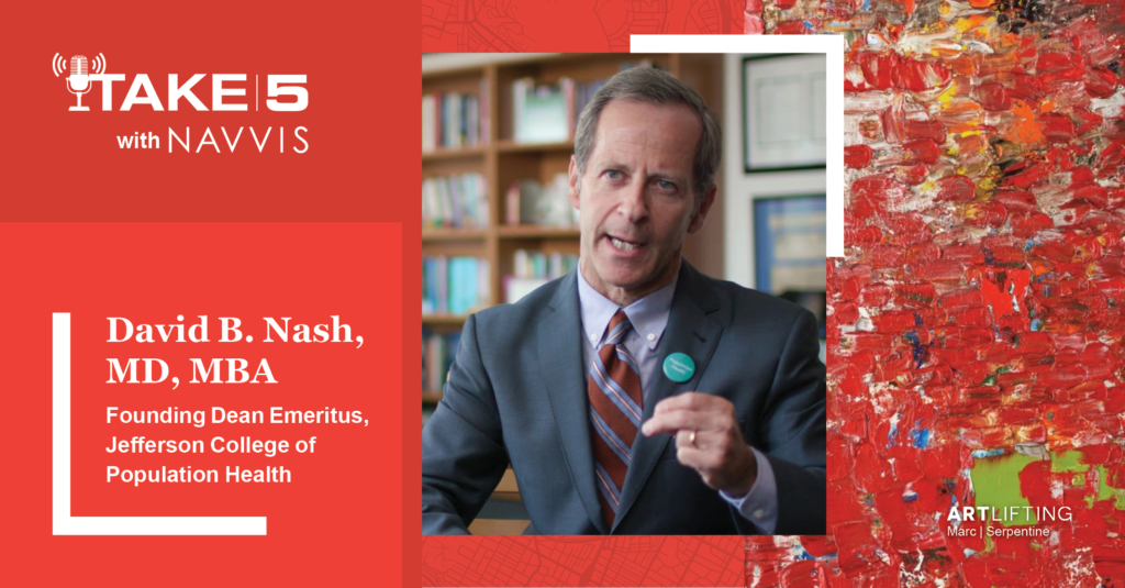 Dr. David Nash Discusses The Future of Healthcare Delivery