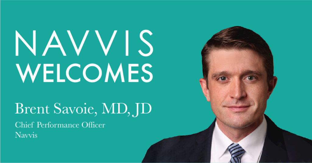Navvis Names Population Health Expert Dr. Brent Savoie to be Chief Performance Executive 