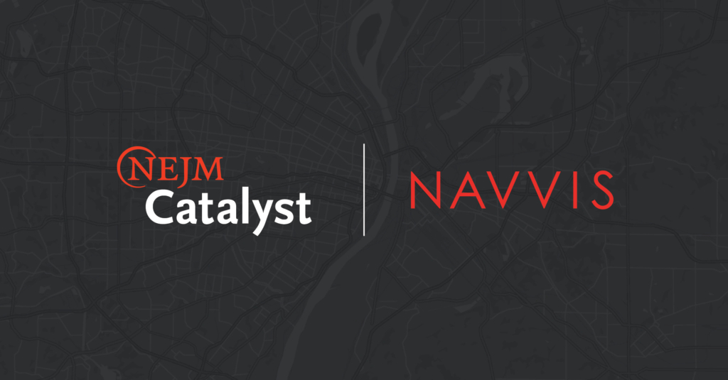 NEJM Catalyst hosts Dr. Matt Hanley, Navvis’ Chief Market Executive