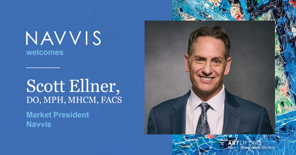 Dr. Scott Ellner Joins Navvis as Market President 