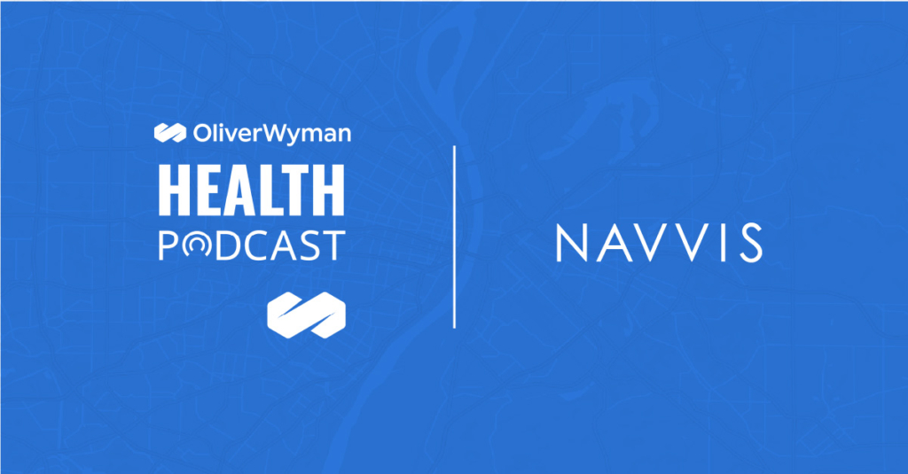 Surround Care Executive, Dr. Craig Samitt, Interviewed on the Oliver Wyman Health Podcast